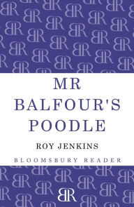Title: Mr Balfour's Poodle, Author: Roy Jenkins