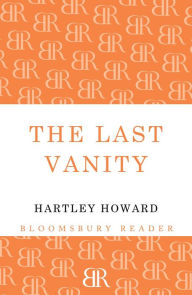 Title: The Last Vanity, Author: Hartley Howard