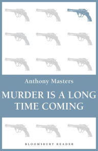 Title: Murder is a Long Time Coming, Author: Anthony Masters