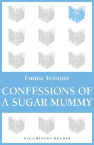 Title: Confessions of a Sugar Mummy, Author: Emma Tennant