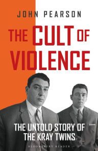 Title: The Cult of Violence, Author: John Pearson
