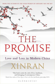 Title: The Promise: Love and Loss in Modern China, Author: Xinran Xue