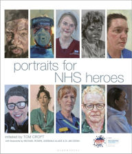 Title: Portraits for NHS Heroes, Author: Tom Croft