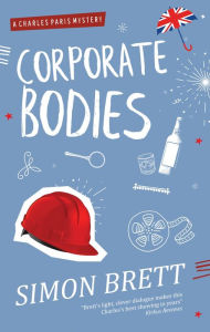 Title: Corporate Bodies (Charles Paris Series #14), Author: Simon Brett