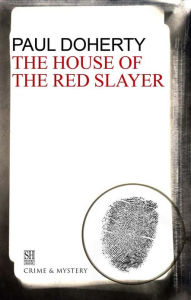 House of the Red Slayer: A Brother Athelstan Medieval Mystery 2