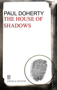 House of Shadows: A Brother Athelstan Medieval Mystery 10
