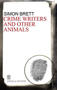 Title: Crime Writers and Other Animals, Author: Simon Brett