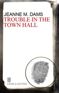 Trouble in Town Hall (Dorothy Martin Series #2)