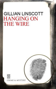 Title: Hanging on the Wire, Author: Gillian Linscott