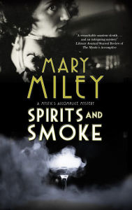 Title: Spirits and Smoke, Author: Mary Miley