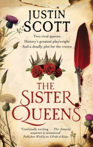 Title: The Sister Queens, Author: Justin Scott