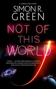Title: Not of This World, Author: Simon R. Green