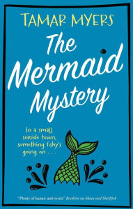 Title: The Mermaid Mystery, Author: Tamar Myers