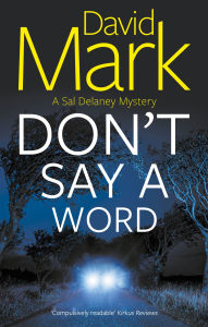 Title: Don't Say a Word, Author: David Mark