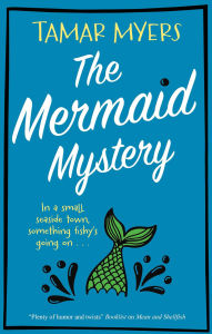 Title: The Mermaid Mystery, Author: Tamar Myers