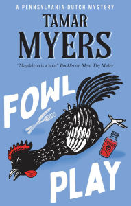 Title: Fowl Play, Author: Tamar Myers
