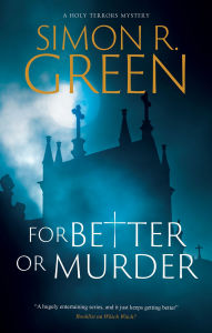 Title: For Better or Murder, Author: Simon R. Green