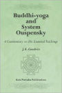 Buddhi-Yoga and System Ouspensky: A Commentary on His Essential Teachings