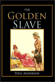 Title: The Golden Slave, Author: Poul Anderson