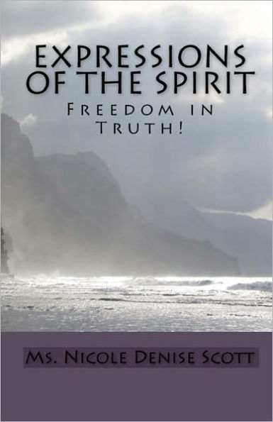 Expressions of the Spirit: Freedom in Truth!