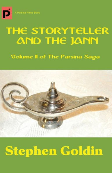 The Storyteller and the Jann: Volume II of The Parsina Saga