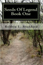 Seeds of Legend: Book One