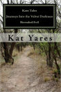 Kats Tales - Journeys into the Velvet Darkness: Revealed Evil