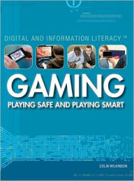 Gaming: Playing Safe and Playing Smart