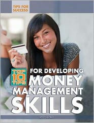 Title: Top 10 Tips for Developing Money Management Skills, Author: Larry Gerber