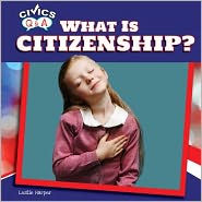 Title: What Is Citizenship?, Author: Leslie Harper
