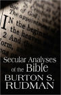 Secular Analyses Of The Bible
