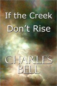If The Creek Don'T Rise