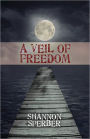 A Veil of Freedom