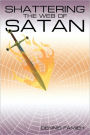 Shattering The Web Of Satan