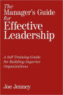 The Manager's Guide For Effective Leadership