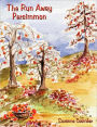The Run Away Persimmon