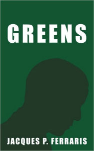 Title: Greens, Author: Jacques P. Ferraris