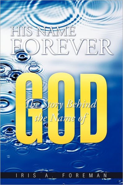 His Name Forever: The Story Behind the Name of 