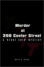 Murder At 250 Center Street