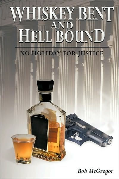 whiskey-bent-and-hell-bound-by-bob-mcgregor-paperback-barnes-noble