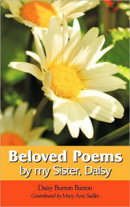 Title: Beloved Poems by My Sister, Daisy, Author: Daisy Burton