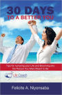 30 Days to a Better You: Tips for Nurturing Your Life and Blooming into the Person You Were Meant to Be