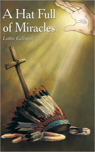Title: A Hat Full of Miracles, Author: Lottie Gillmore