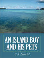 An Island Boy And His Pets