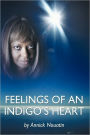 Feelings Of An Indigo's Heart