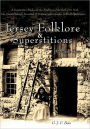 Jersey Folklore & Superstitions Volume Two: A Comparative Study with the Traditions of the Gulf of St. Malo (the Channel Islands, Normandy & Brittany)