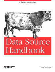 Title: Data Source Handbook: A Guide to Public Data, Author: Pete Warden