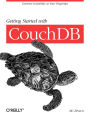 Getting Started with CouchDB: Extreme Scalability at Your Fingertips
