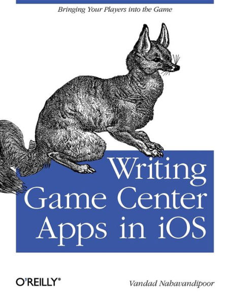 Writing Game Center Apps in iOS: Bringing Your Players Into the Game