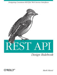 Title: REST API Design Rulebook, Author: Mark Masse
